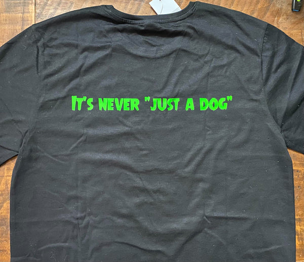 DEATH GRIP T SHIRT - ITS NEVER " JUST A DOG "